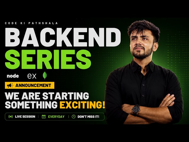 🚀 BIG ANNOUNCEMENT! Backend Development Live Series is Finally Here 🔥 | Code Ki Pathshala