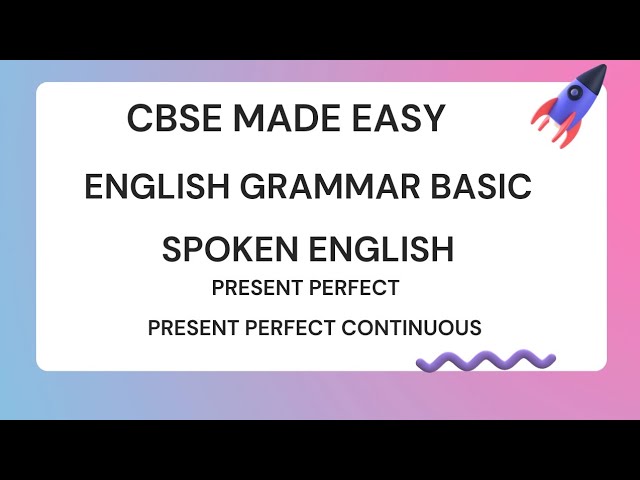CBSE MADE EASY | English Grammar |Spoken English |Tense Contd