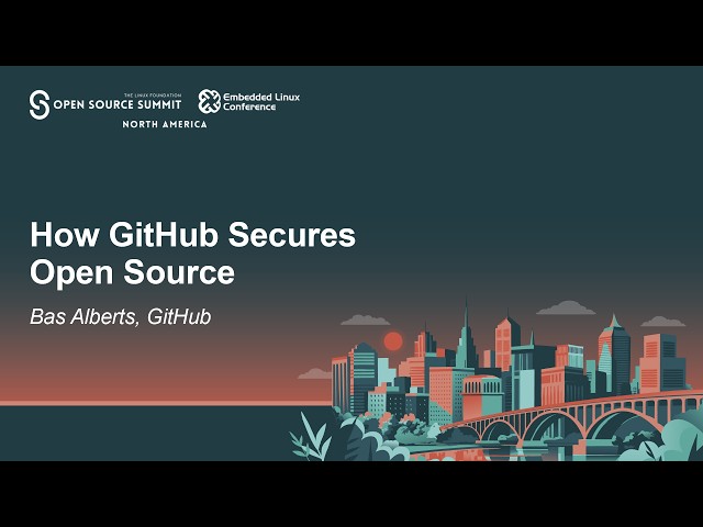 How GitHub Secures Open Source - Bas Alberts, GitHub