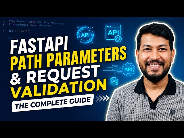 FastAPI | Path Parameters & Request Validation