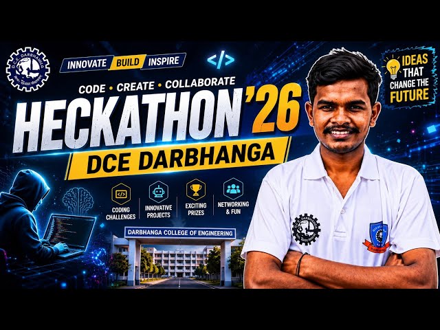 Heckathon ’26 at DCE Darbhanga 🚀 | Hackathon 2026 | Coding, Innovation & Fun 🔥