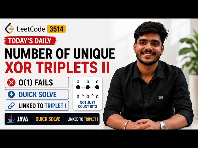 LeetCode 3514 Number of Unique XOR Triplets II  | Permutation Removed, O(1) Fails– Java Solution