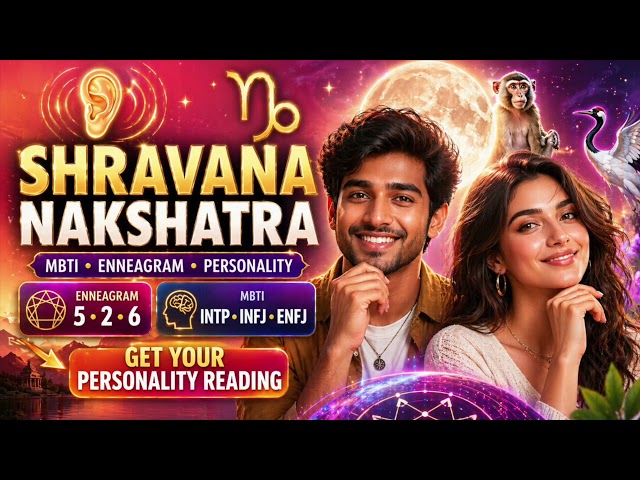 Shravana Nakshatra Personality: MBTI, Enneagram & the Power of Deep Listening