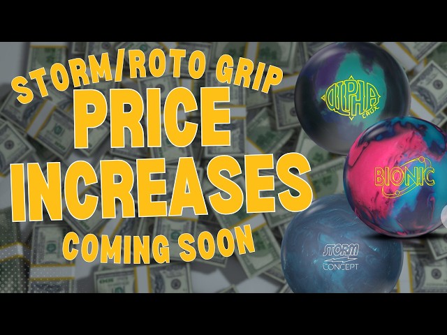 PRICE INCREASES FOR STORM BOWLING! Alpha Crux, Bionic, and MORE Are Boosting Prices