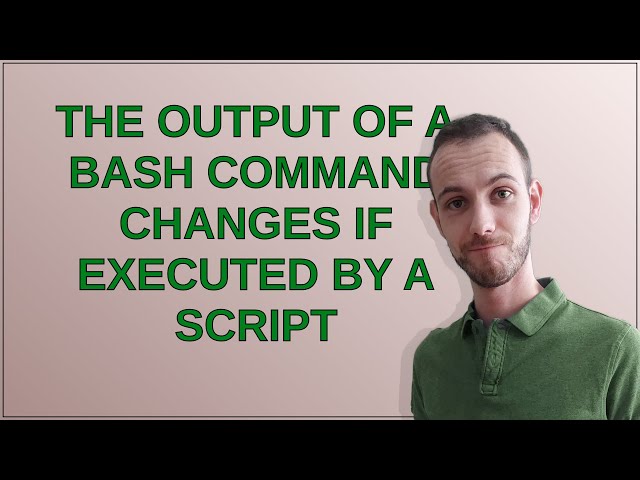 The output of a bash command changes if executed by a script