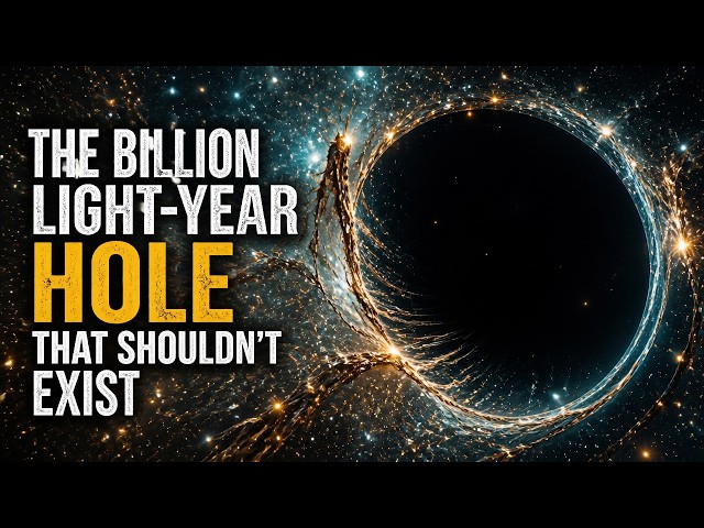 The Billion Light-Year Hole That Shouldn't Exist