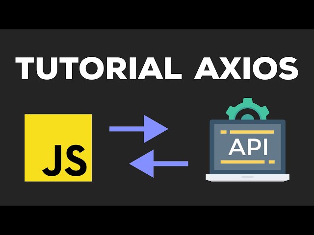 Tutorial Axios | Como Conectarse a una API con Javascript