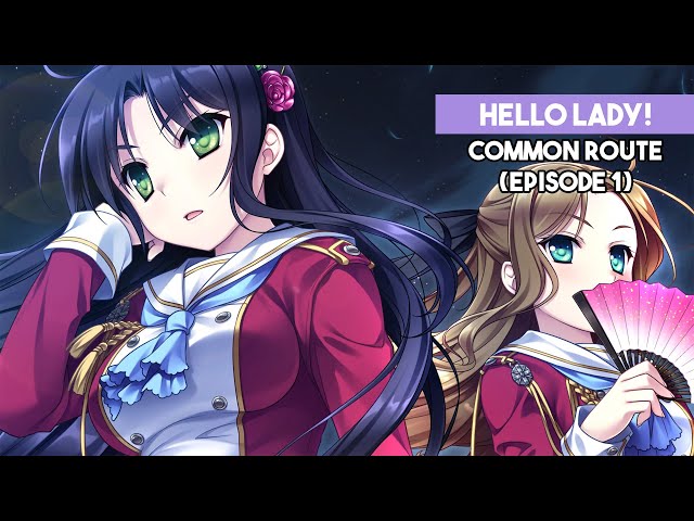 Hello Lady! Visual Novel | Common Route (Start) | Episode 1
