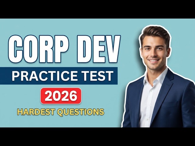 Corporate Development Associate Interview Questions: Core Technical Tests and Strategy Frameworks