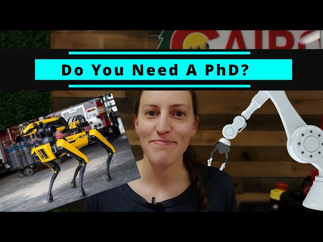 Thinking About A Career in Robotics? (PhD vs Master's vs Bachelor's)