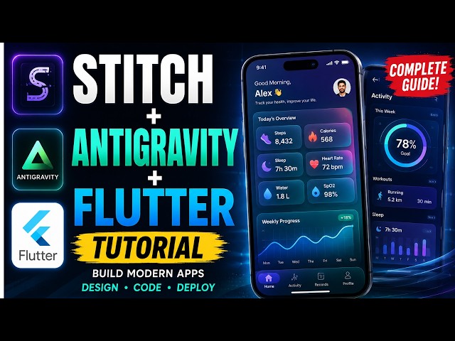 Build a Health App with Stitch + Antigravity + Flutter | Complete Tutorial