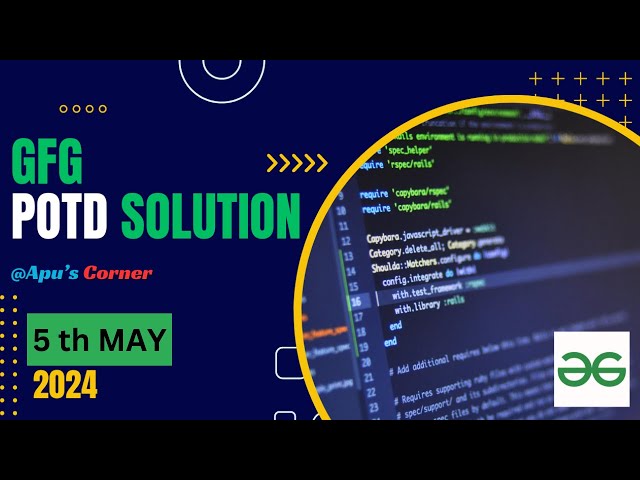 GFG POTD SOLUTION II 5th MAY '24