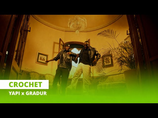 Yapi, GRADUR, Sativa Music - CROCHET (Official Video) 