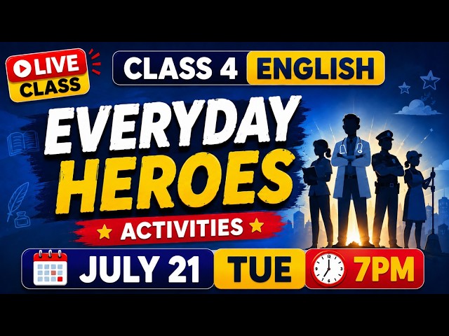 Class 4 English | Everyday Heroes | Activities | Exam Winner