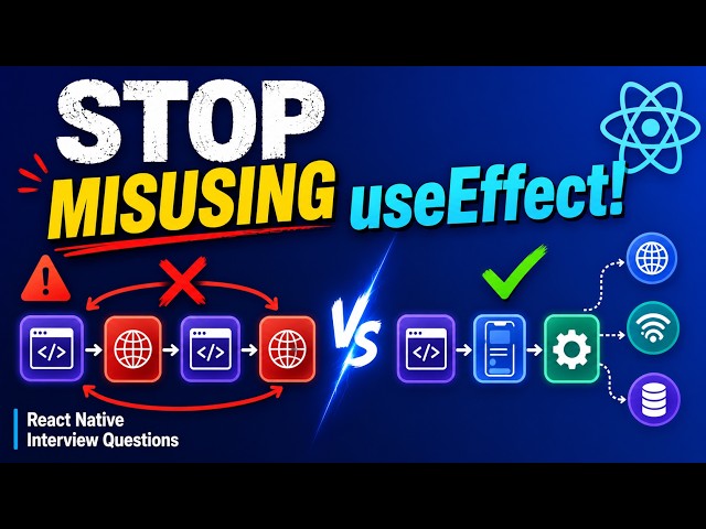 Stop Misusing useEffect! | React Native Interview Questions