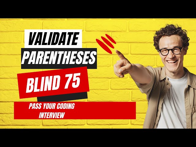 Validate Parentheses LeetCode Solution | Blind 75 Problem 16 Walkthrough