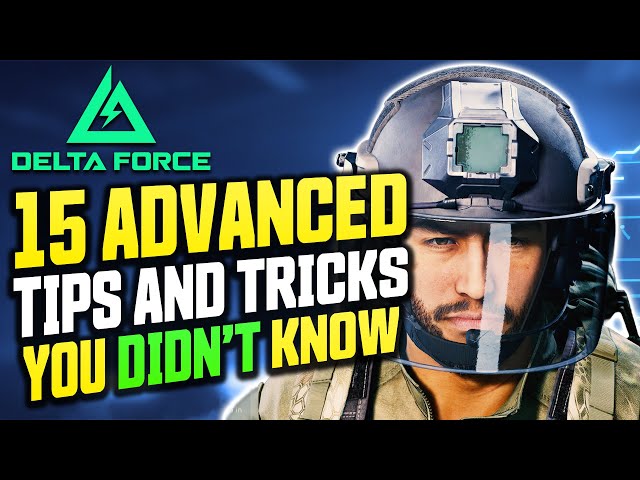 15 ADVANCED Tips & Tricks You DIDN’T Know // Delta Force Console Extraction/Operations (PS5/Xbox)