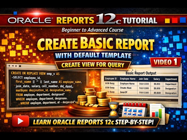 1. Oracle Reports 12c | Create Basic Report with Default Template | Create View for Query
