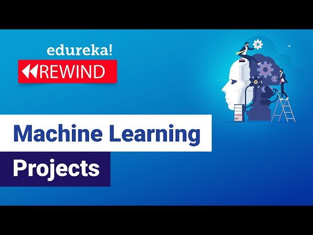 Machine Learning Projects  | Machine Learning Project Ideas For Beginners | Edureka Rewind