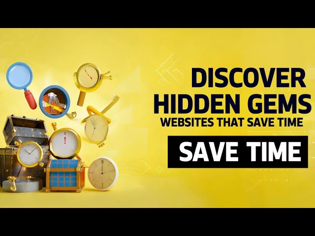 Discover Hidden Gems: Websites That Save Time