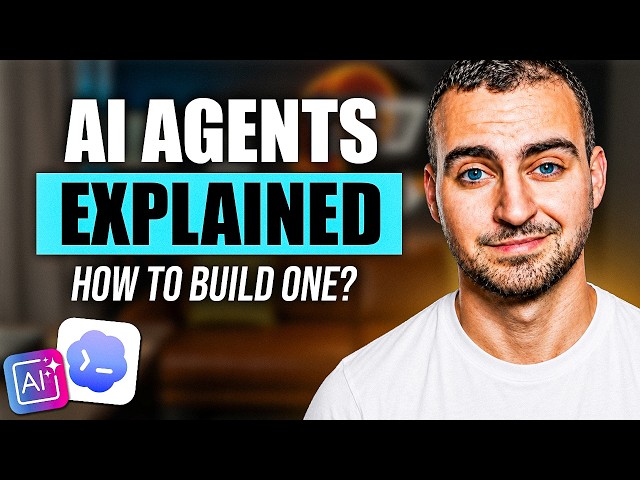 AI Agents Explained - And How to Build One