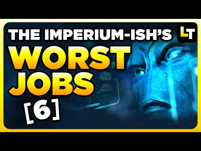 THE IMPERIUM-ISH'S WORST JOBS - Part 6 | WARHAMMER 40,000 Lore / History