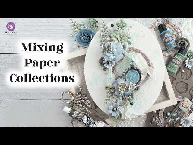 How to Mix and Match Prima Marketing Collections | Step by Step Mixed Media Tutorial