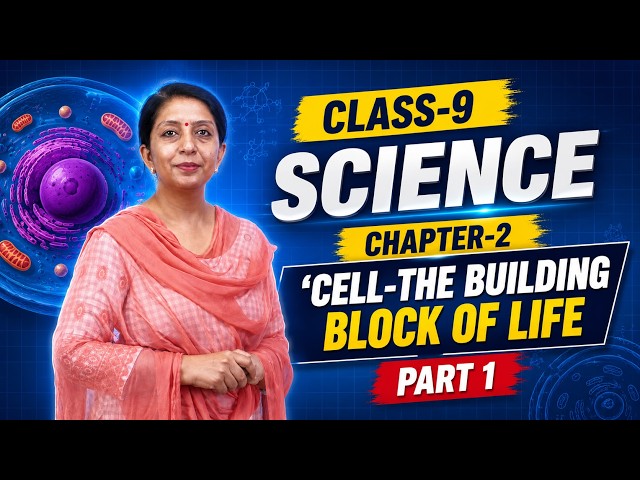Class 9 | Science | Chapter 2 | CELL : THE BUILDING BLOCK OF LIFE   PART-1 | Exploration | NCERT