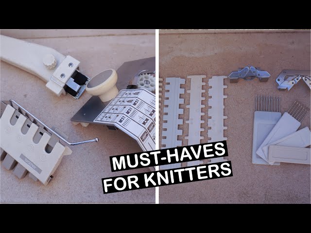 Machine Knitting - Tools and Accessories to Get