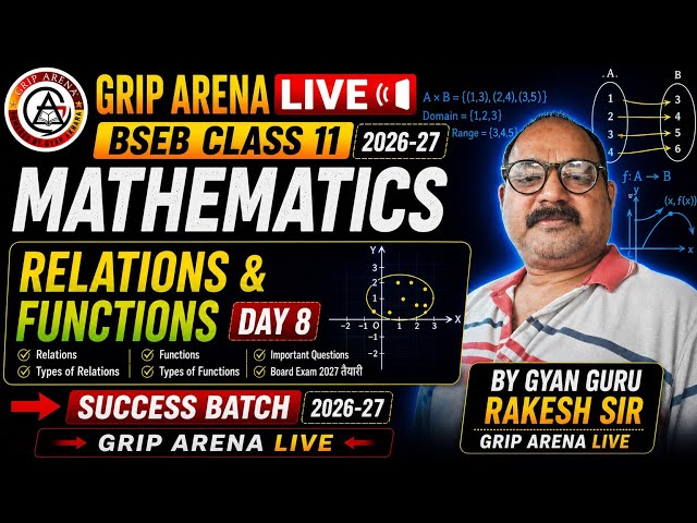 BSEB Class 11 Mathematics | Relations & Functions | Day 8 | Success Batch 2026-27 | GRIP ARENA LIVE
