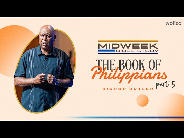 The Book of Phillipians (part 5) // Midweek Bible Study // Bishop Butler