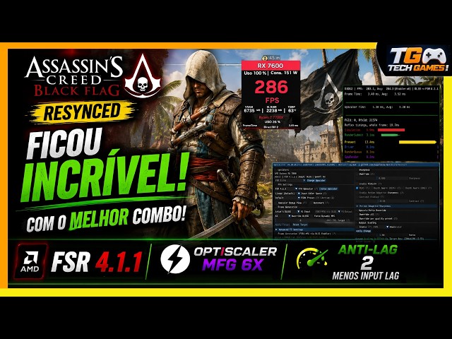 🔥ASSASSIN'S CREED BLACK FLAG RESYNCED FICOU INCRÍVEL! FSR 4.1.1 + OptiScaler MFG 6X + AMD Anti-Lag 2