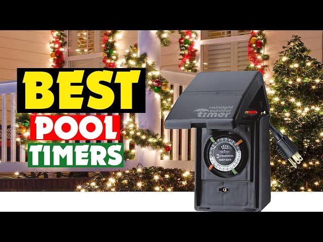 Top 10 Best Pool Timers of 2025