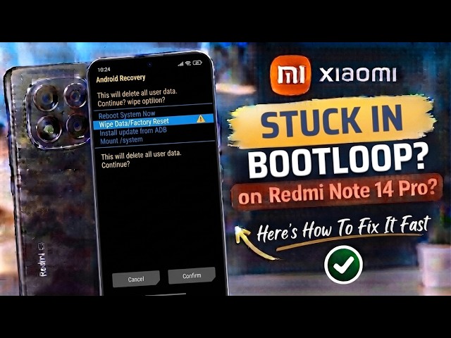 Xiaomi Redmi Note 14 Pro Stuck in Bootloop? Here's How To Fix It