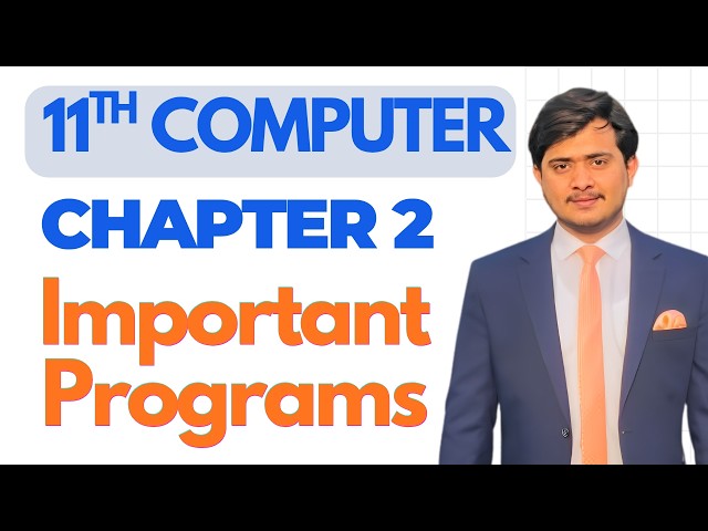 Chapter 2 Important Programs - 11th Computer | Punjab Board Exams 2026
