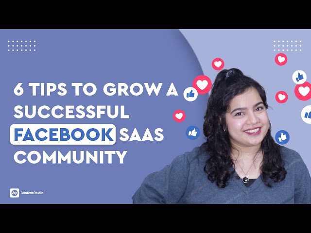 6 Tips to Grow a Successful Facebook SAAS Community
