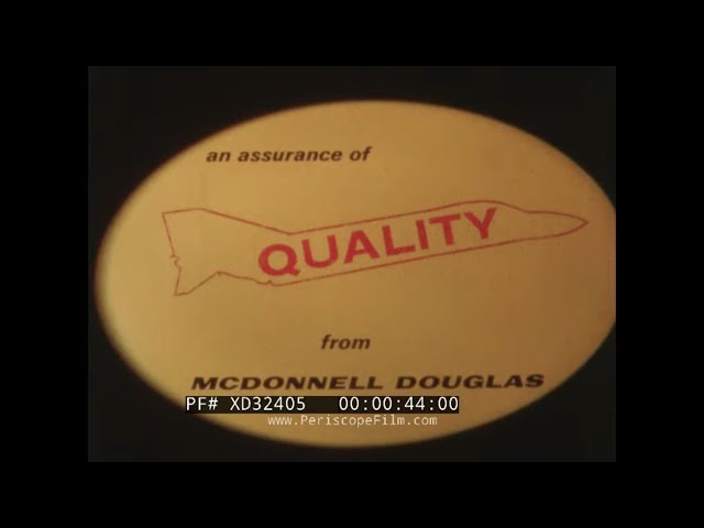 "AN ASSURANCE OF QUALITY"  1970s MCDONNELL DOUGLAS CORPORATE FILM  F-4 PHANTOM XD32405