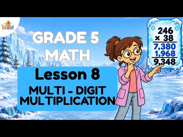 Multi-Digit Multiplication | Grade 5 Math Lesson 8 | Partial Products