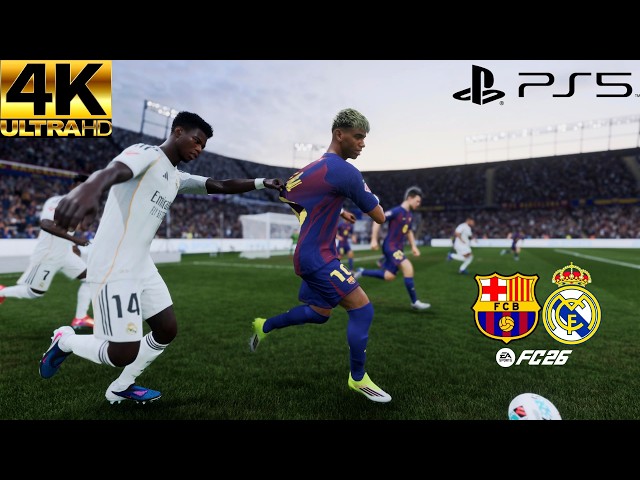 FC 26 - الكلاسيكو - برشلونة ضد ريال مدريد - إعدادات واقعية - الدوري الإسباني 2026 - 4K PS5