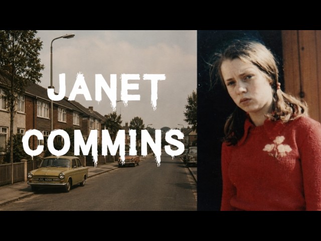 The Chilling and Sinister Case of Janet Commins