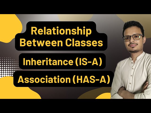 Inheritance (IS-A) vs Association (Has-A) | Class Relationships In Java