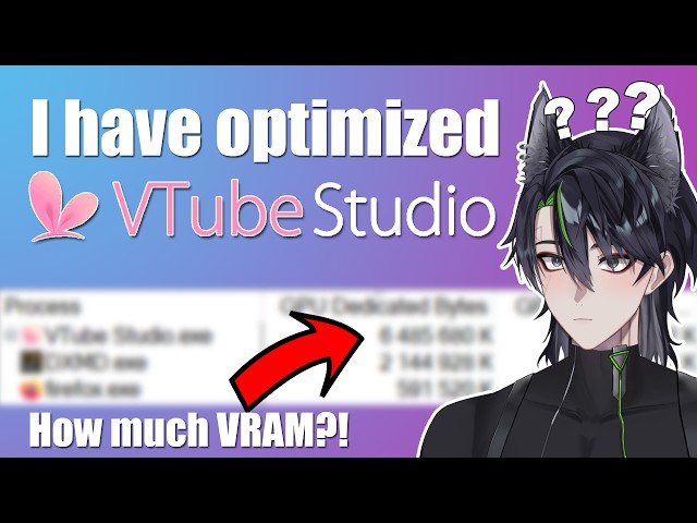 I have optimized VTube Studio's VRAM usage!