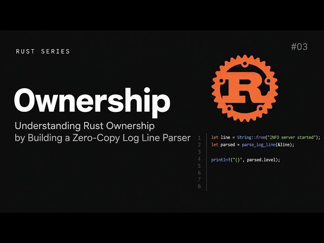 Understanding Rust Ownership by Building a Zero-Copy Log Line Parser