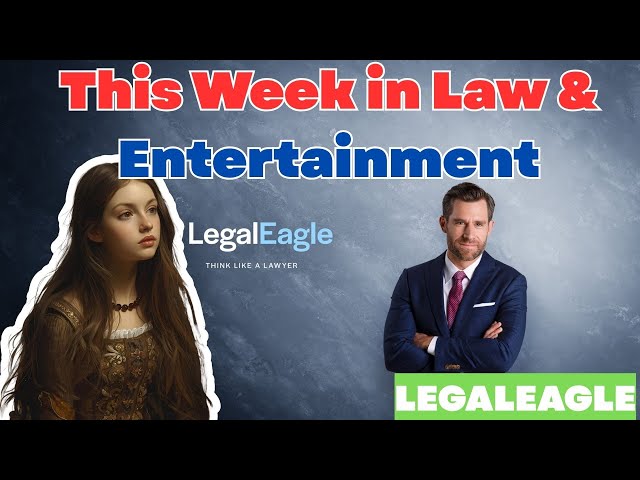 This Week in Law & Entertainment - LegakEagle