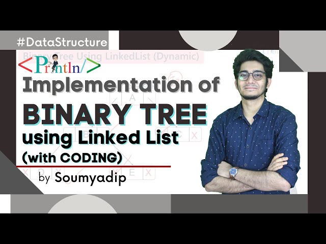 #8.7 Implementations of Binary Tree using Linkedlist | With Coding | Tree | Data Structure