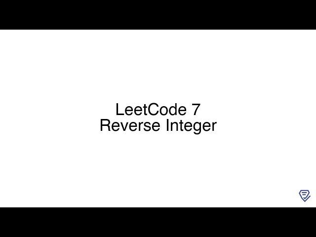 LeetCode 7: Reverse Integer