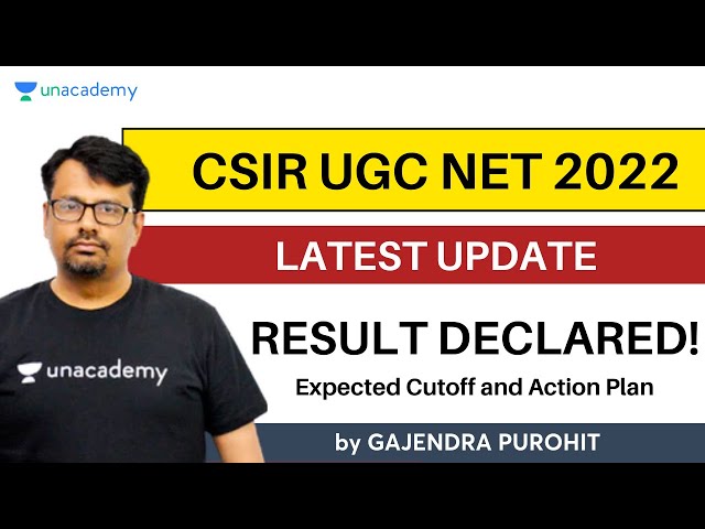 RESULT OUT !! CSIR-UGC NET 2022  | Expected Cutoff | What is Next? | By Gajendra Purohit | Unacademy