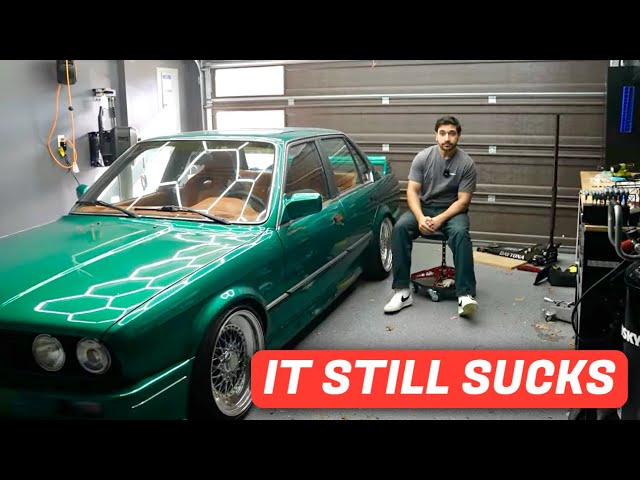 Its Still Not Good Enough - My Bmw E30 Project Car
