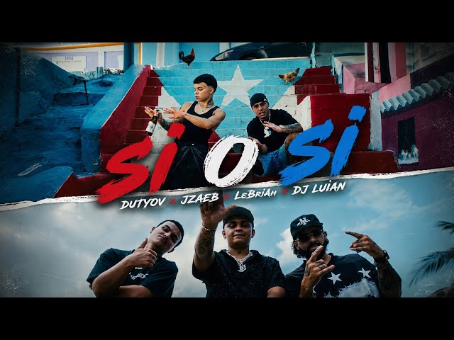 Dutyov x Jzaeb x LeBriah - Si o Si (Video Oficial)  