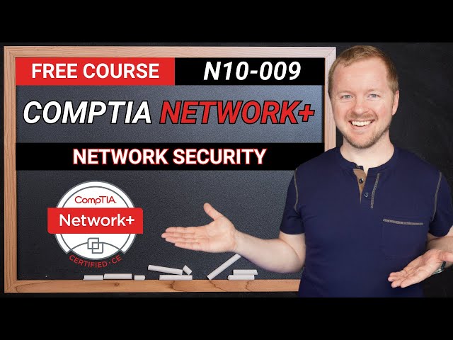 Network Security Basics - CompTIA Network+ N10-009